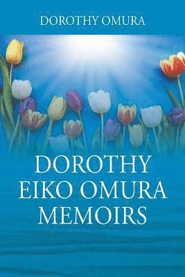 bokomslag Dorothy Eiko Omura Memoirs