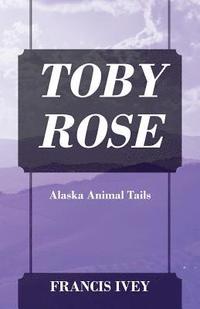 bokomslag Toby Rose