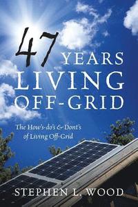 bokomslag 47 Years Living Off-Grid