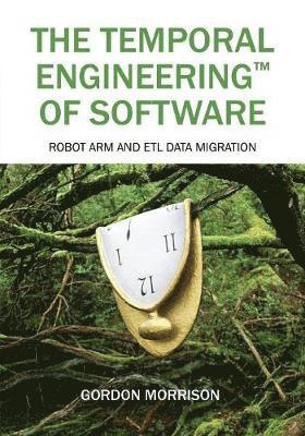 The Temporal Engineering(TM) of Software 1