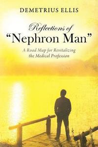 bokomslag Reflections of &quot;Nephron Man&quot;