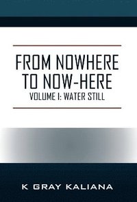 bokomslag From Nowhere to Now-Here
