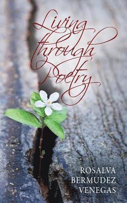Rosalva Bermudez Venegas - Living Through Poetry, Häftad
