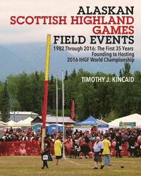 bokomslag Alaskan Scottish Highland Games Field Events