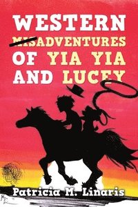 bokomslag Western Misadventures of Yia Yia and Lucey