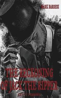 bokomslag The Reckoning of Jack The Ripper