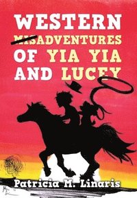 bokomslag Western Misadventures of Yia Yia and Lucey