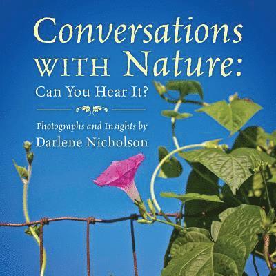 Darlene Nicholson - Conversations With Nature, Häftad