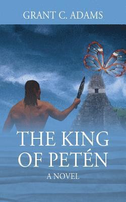 bokomslag King of Petén
