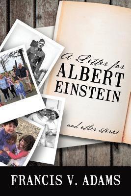 Francis V Adams - Letter for Albert Einstein, Häftad