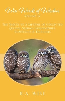 bokomslag Wise Words of Wisdom Volume IV