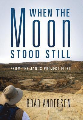 Brad Anderson - When the Moon Stood Still, Inbunden