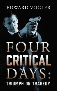 bokomslag Four Critical Days