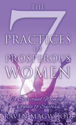 bokomslag The 7 Practices of Prosperous Women