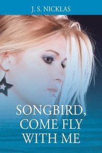 bokomslag Songbird, Come Fly With Me