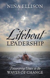 bokomslag Lifeboat Leadership