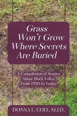 Grass Won't Grow Where Secrets Are Buried 1