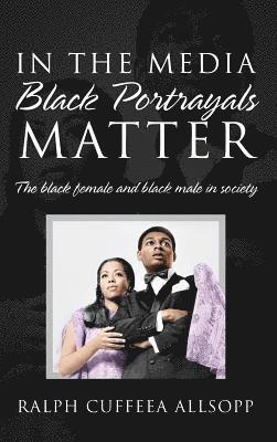 In the Media Black Portrayals Matter