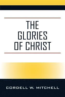 bokomslag Glories of Christ