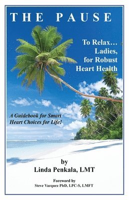 bokomslag PAUSE to Relax Ladies, for Robust Heart Health