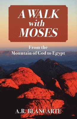 A Walk with Moses 1