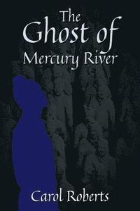 bokomslag The Ghost of Mercury River