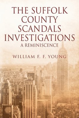 bokomslag Suffolk County Scandals Investigations