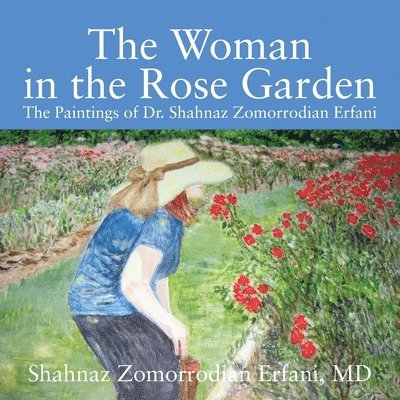 The Woman in the Rose Garden 1