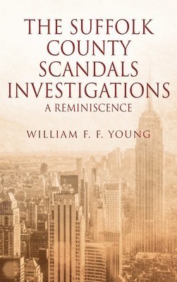 bokomslag Suffolk County Scandals Investigations