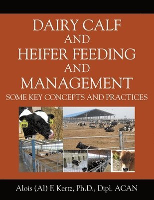 bokomslag Dairy Calf and Heifer Feeding and Management