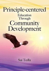 bokomslag Principle-centered Education Through Community Development