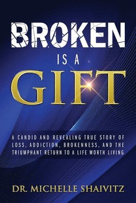 bokomslag Broken is a Gift