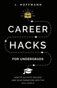 bokomslag Career Hacks (for undergrads)