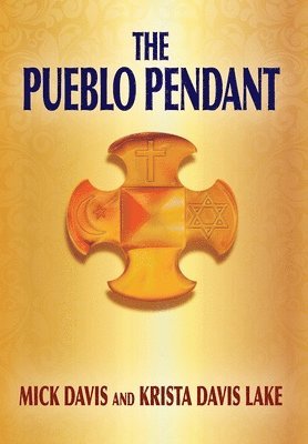 Mick Davis, Krista Davis Lake - Pueblo Pendant, Inbunden