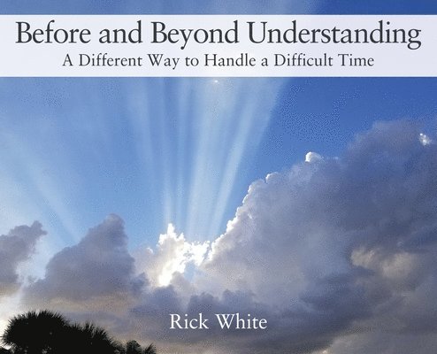 Before and Beyond Understanding 1