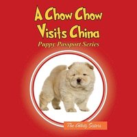 bokomslag A Chow Chow Visits China