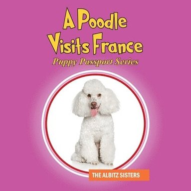 bokomslag A Poodle Visits France