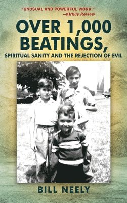 bokomslag Over 1,000 Beatings, Spiritual Sanity and the Rejection of Evil