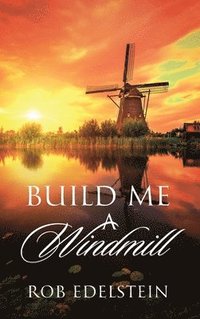bokomslag Build Me A Windmill