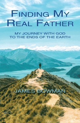 James Bowman - Finding My Real Father, Häftad
