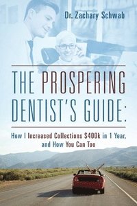 bokomslag The Prospering Dentist's Guide