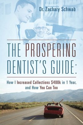 bokomslag Prospering Dentist's Guide