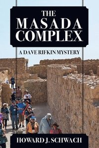 bokomslag The Masada Complex