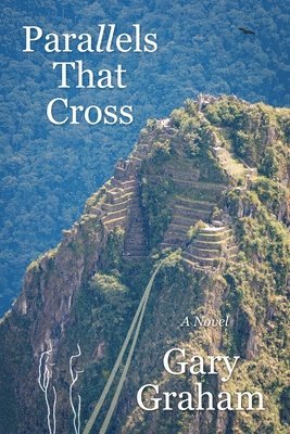 Gary Graham - Parallels That Cross, Häftad