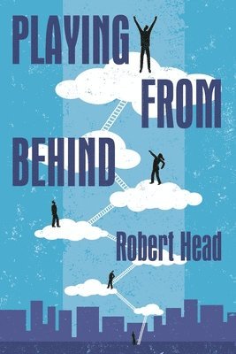 Robert Head - Playing From Behind, Häftad