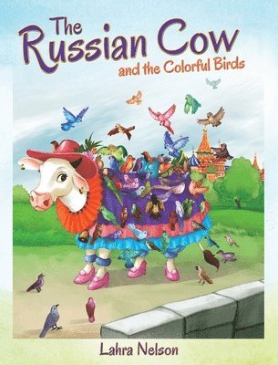 The Russian Cow and the Colorful Birds 1