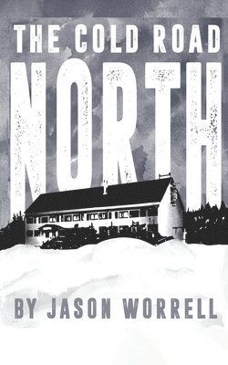 Jason Worrell - Cold Road North, Häftad