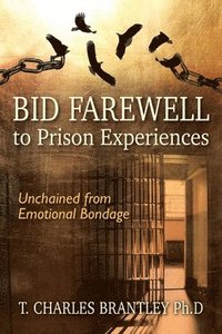 bokomslag Bid Farewell to Prison Experiences