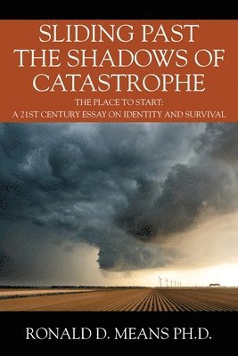 Sliding Past the Shadows of Catastrophe 1