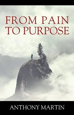 From Pain to Purpose 1